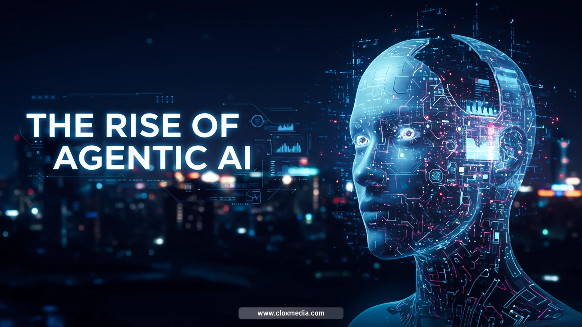 The Rise of Agentic AI: Transforming Autonomous Systems in 2025 cloxmagazine